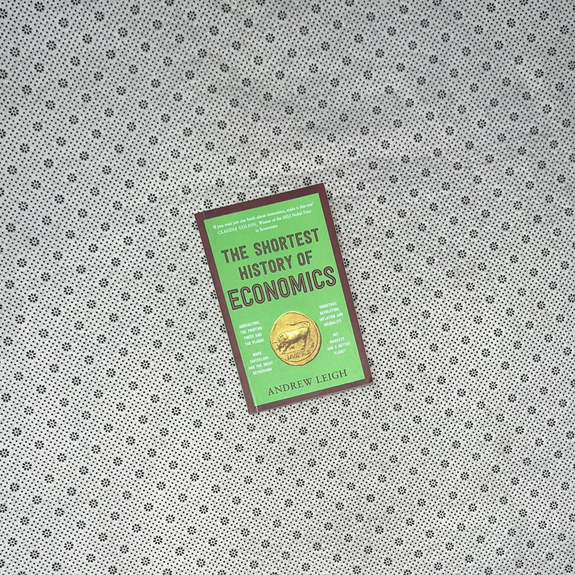 THE SHORTEST HISTORY OF ECONOMICS by Andrew Leigh