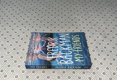 MY FRIENDS: A Novel by Fredrik Backman