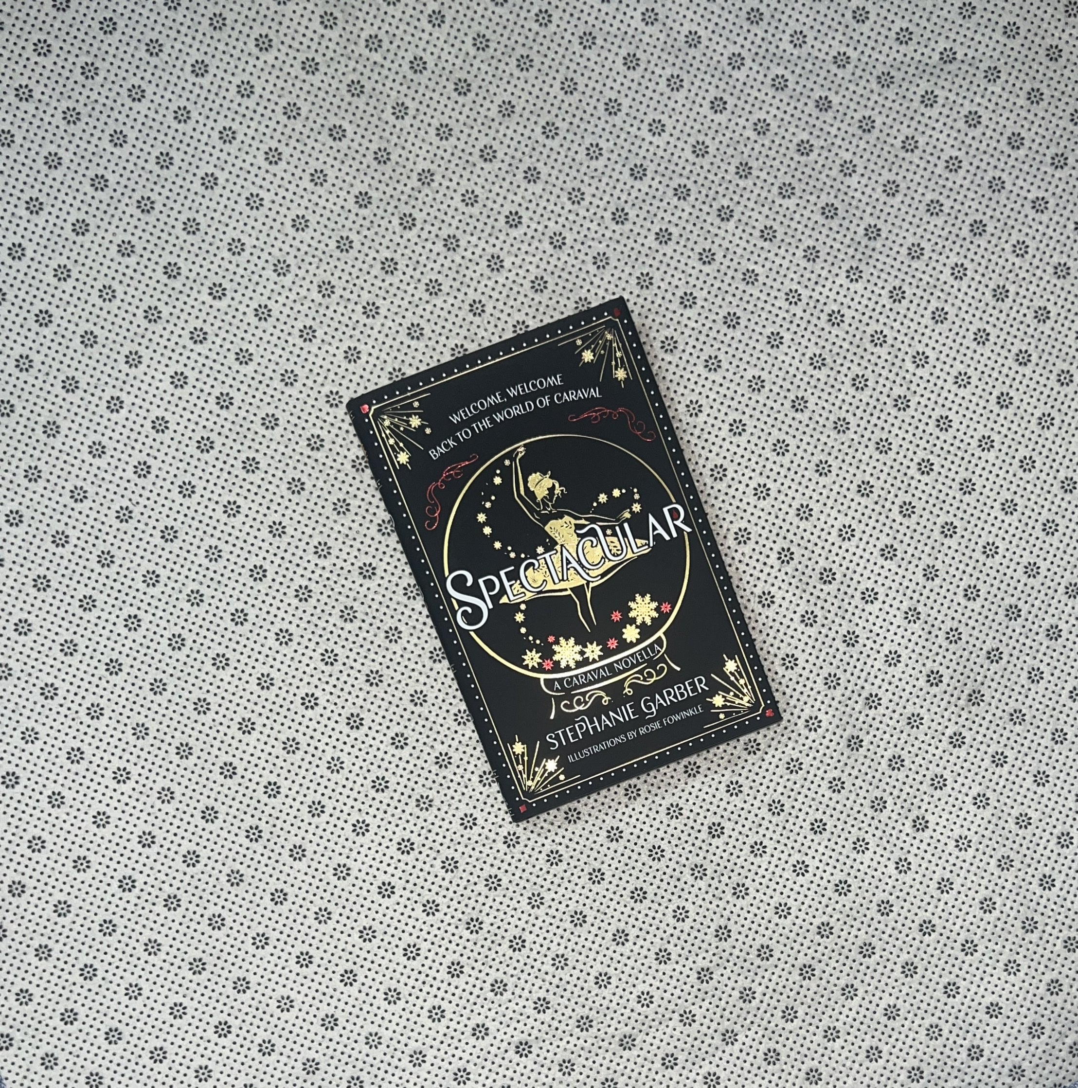 SPECTACULAR: Caraval Series (Book 4) by Stephanie Garber