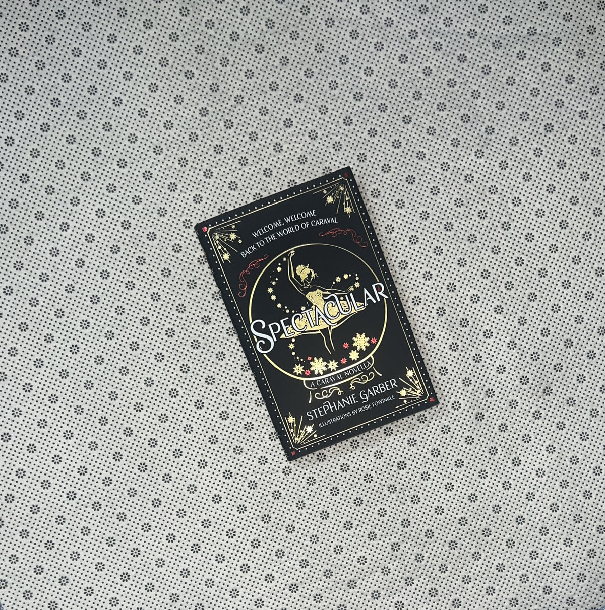 SPECTACULAR: Caraval Series (Book 4) by Stephanie Garber