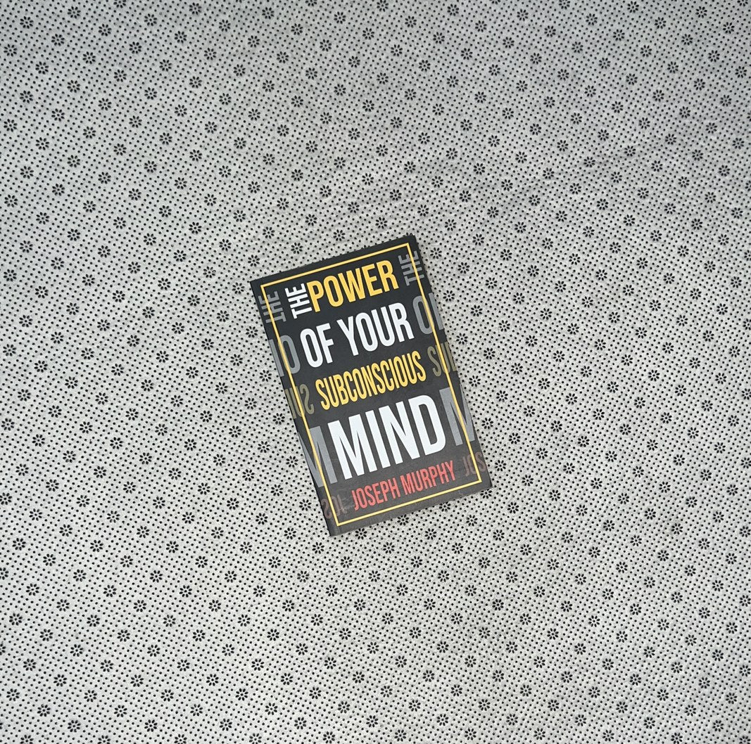 THE POWER OF YOUR SUBCONSCIOUS MIND by Joseph Murphy