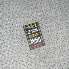 THE POWER OF YOUR SUBCONSCIOUS MIND by Joseph Murphy