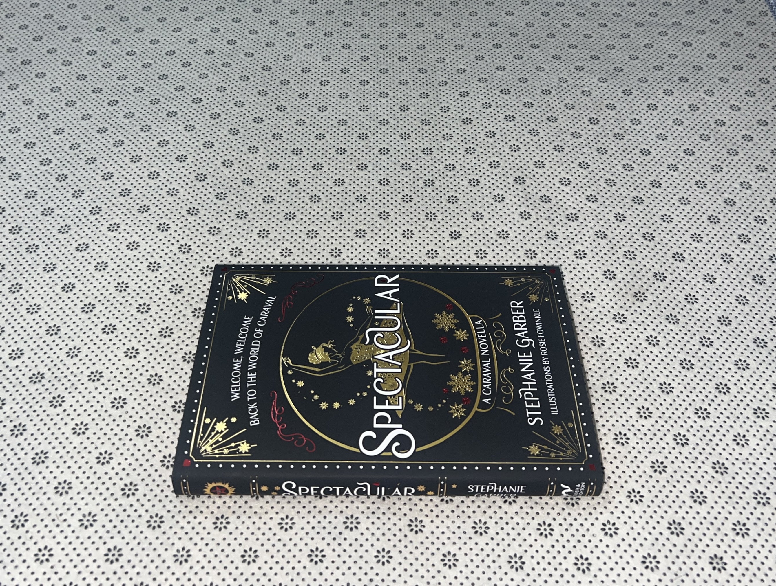 SPECTACULAR: Caraval Series (Book 4) by Stephanie Garber