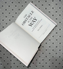 the obstacle is the way the timeless art of turning trials into triumph by ryan holiday