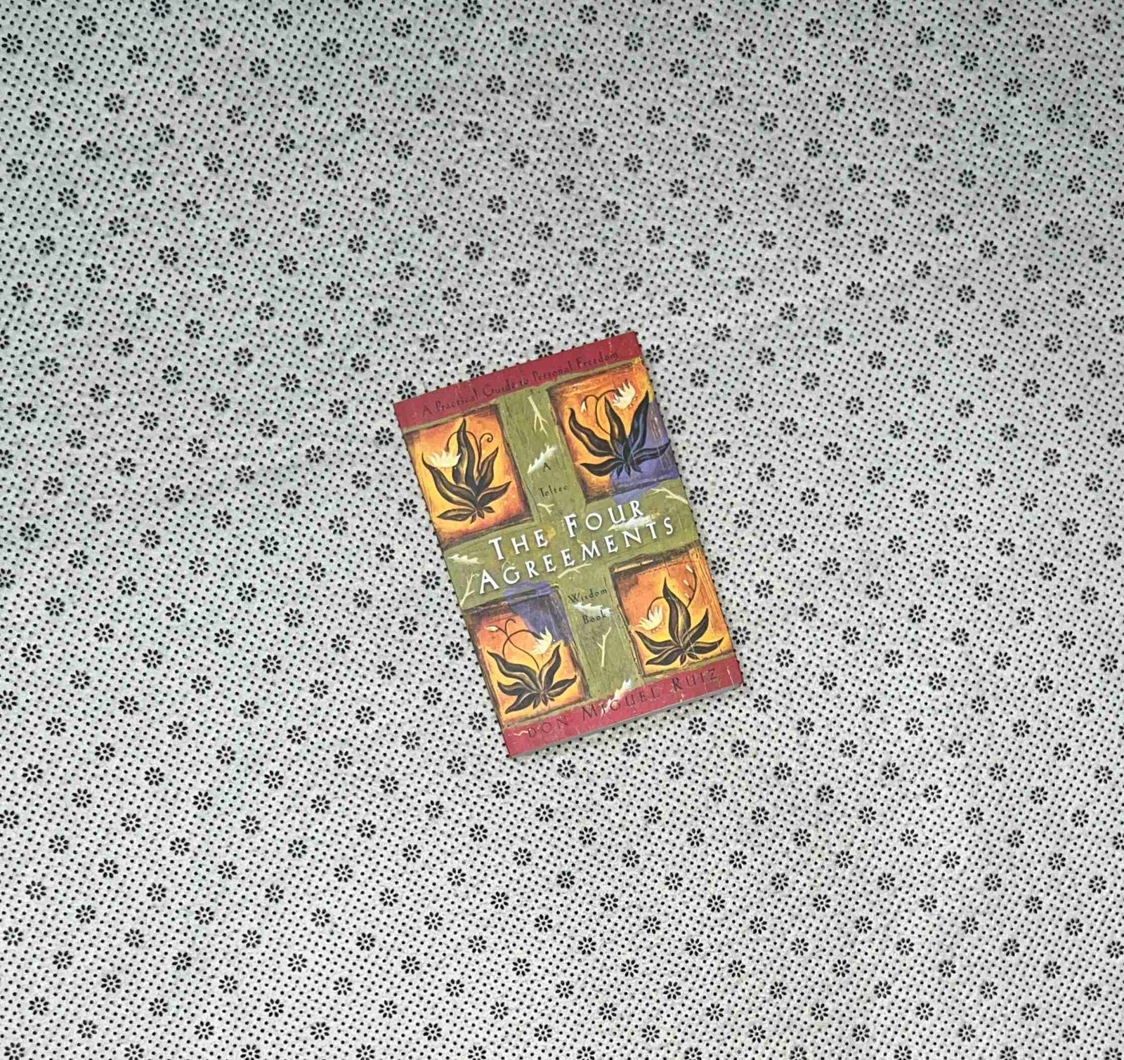 the four agreements a practical guide to personal freedom by don miguel ruiz