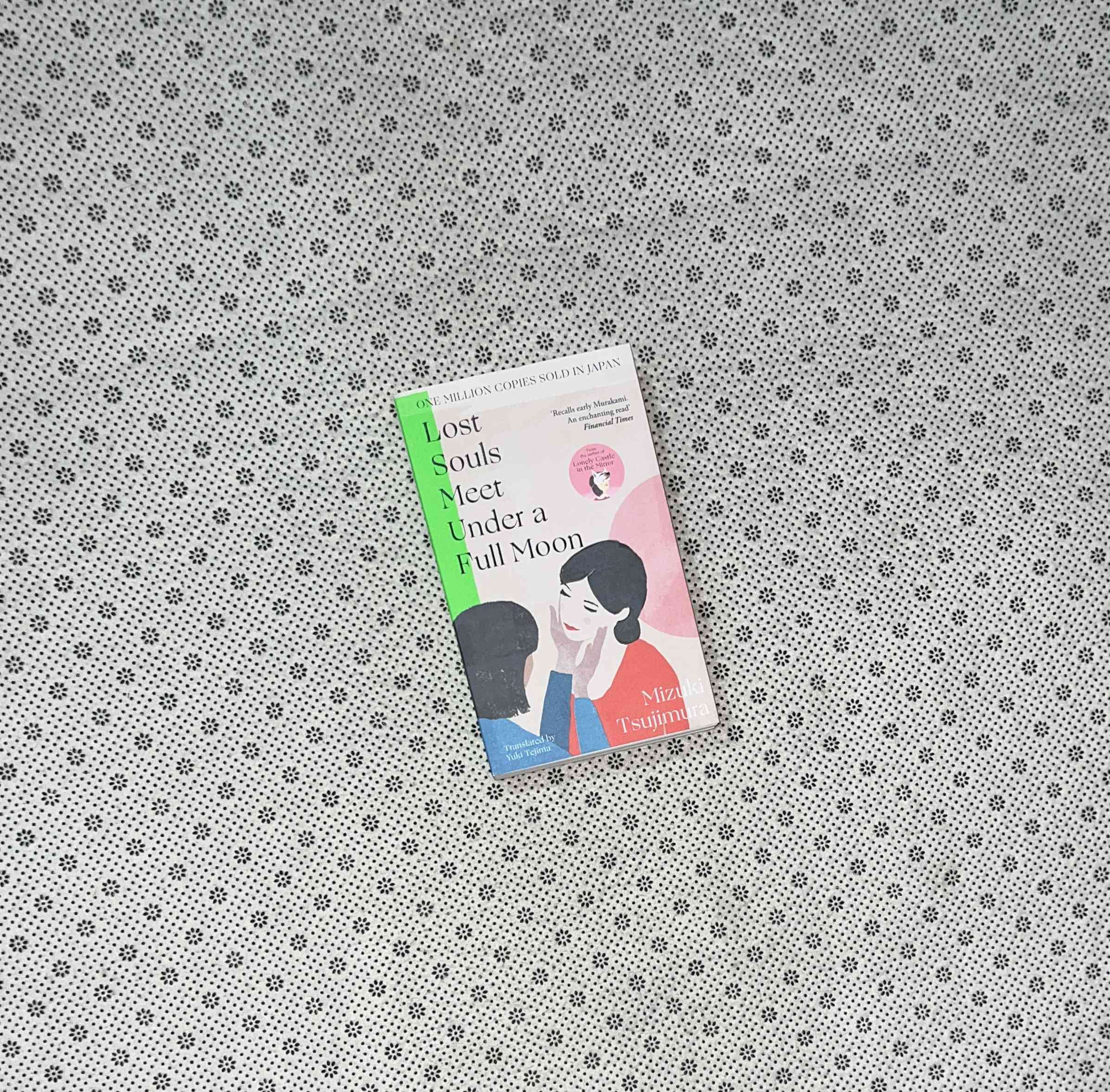 LOST SOULS MEET UNDER A FULL MOON:a Novel by Mizuki Tsujimura