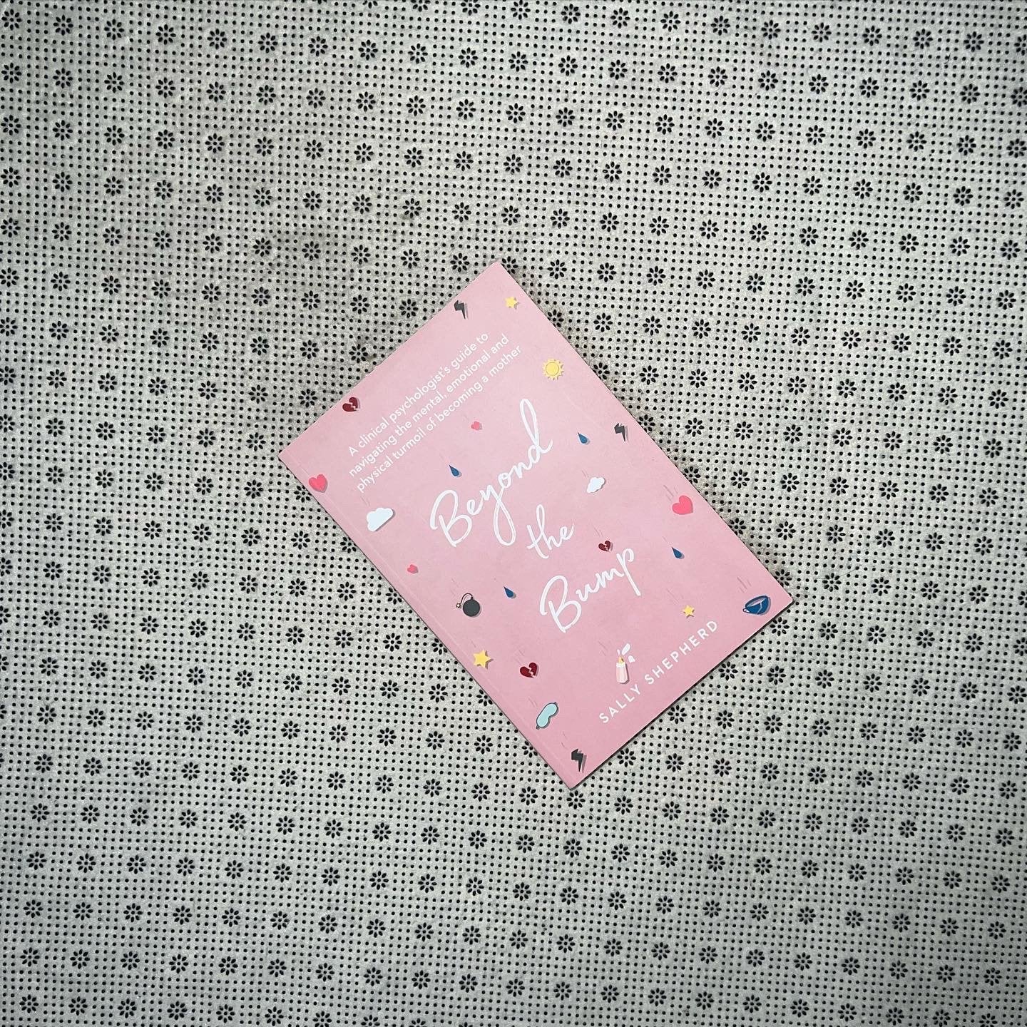 beyond the bump a clinical psychologists guide to navigating the mental emotional and physical turmoil of becoming a mother by sally shepherd