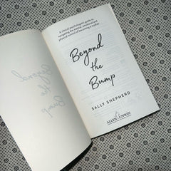 beyond the bump a clinical psychologists guide to navigating the mental emotional and physical turmoil of becoming a mother by sally shepherd