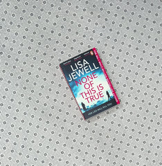 none of this is true her lies could kill you by lisa jewell 1