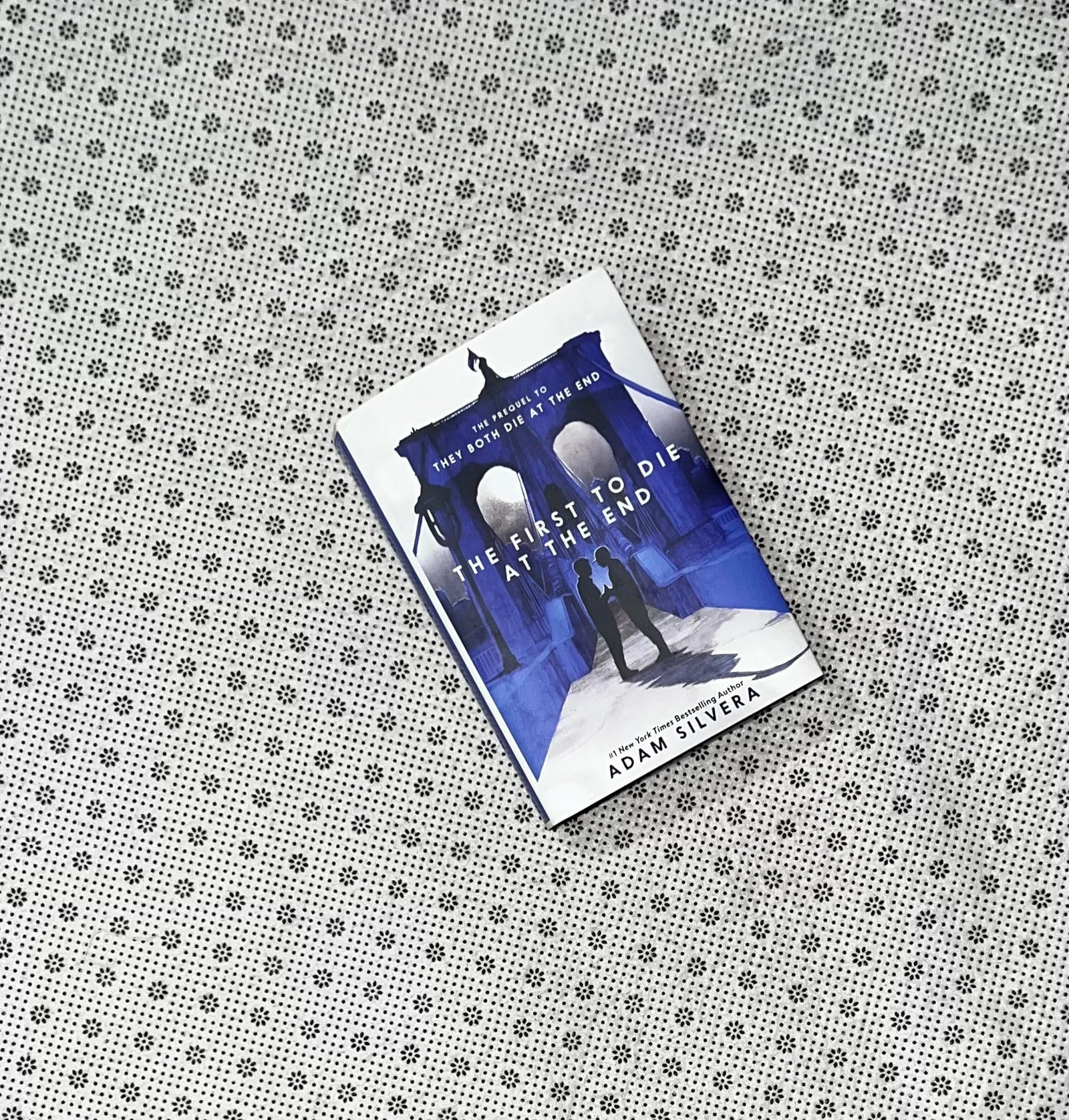 the first to die at the end they both die at the end series book 2 by adam silvera 1