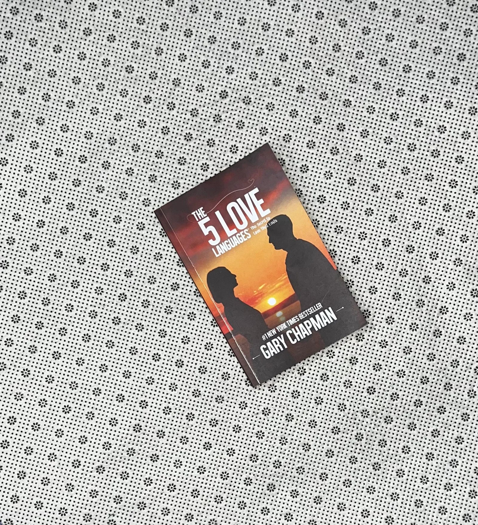 the 5 love languages the secret to love that lasts by gary chapman