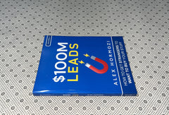 $100M LEADS: How To Get Strangers To Want To Buy Your Stuff by Alex Hormozi
