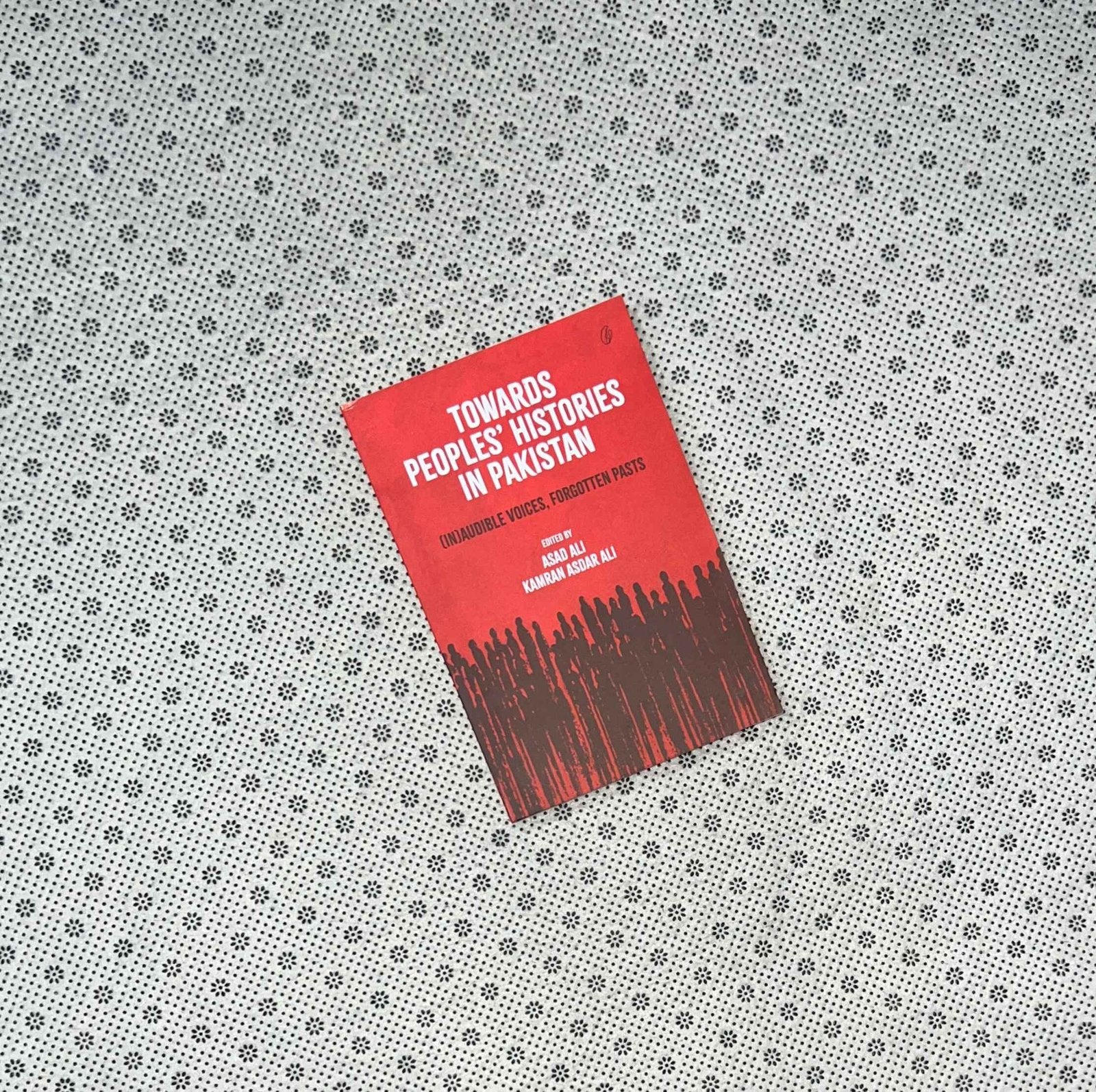 towards peoples histories in pakistan in audible voices forgotten pasts by asad ali and kamran asdar ali