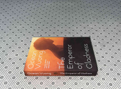 THE EMPEROR OF GLADNESS: a Novel by Ocean Vuong