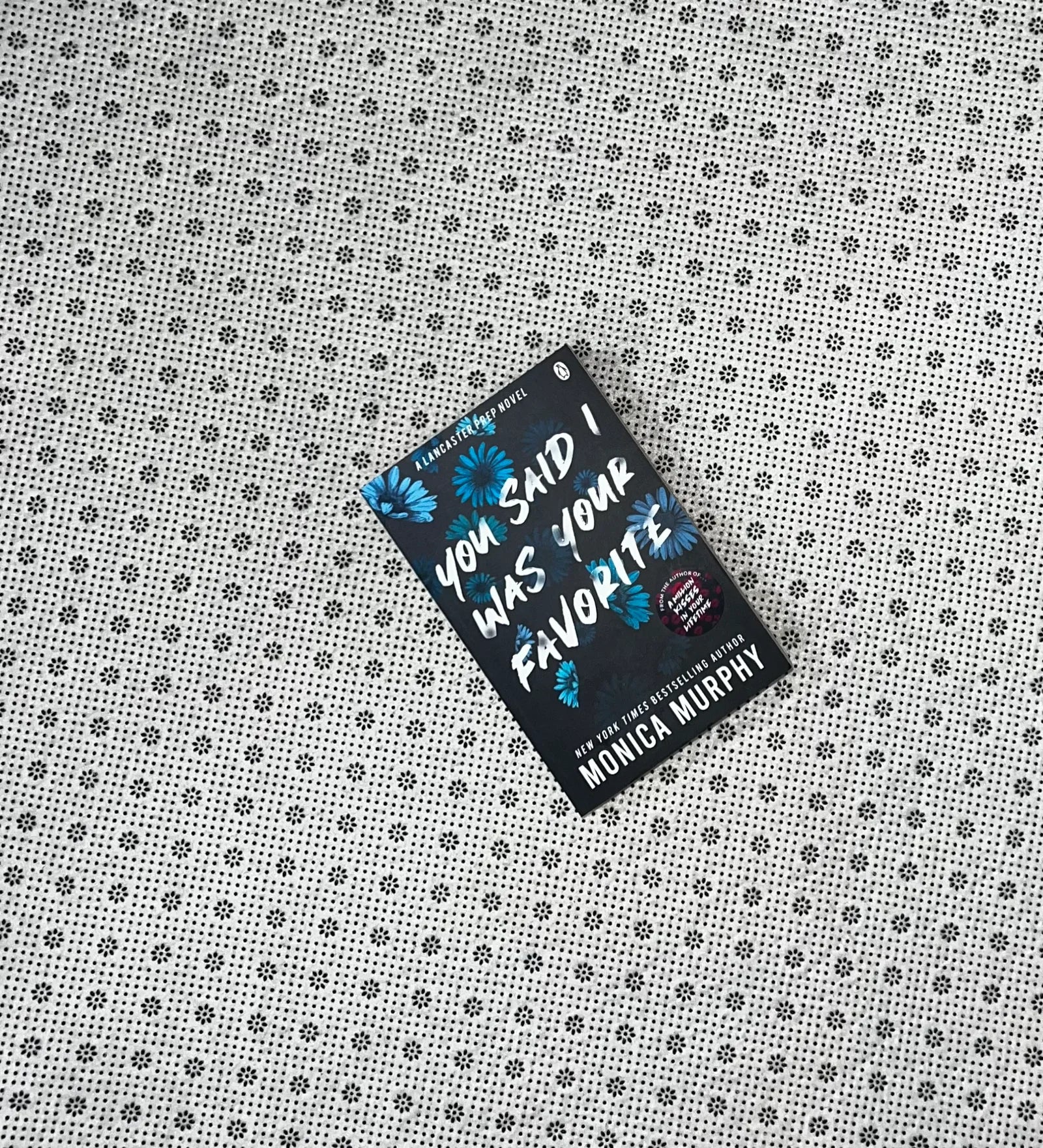 you said i was your favorite lancaster prep series book 5 by monica murphy