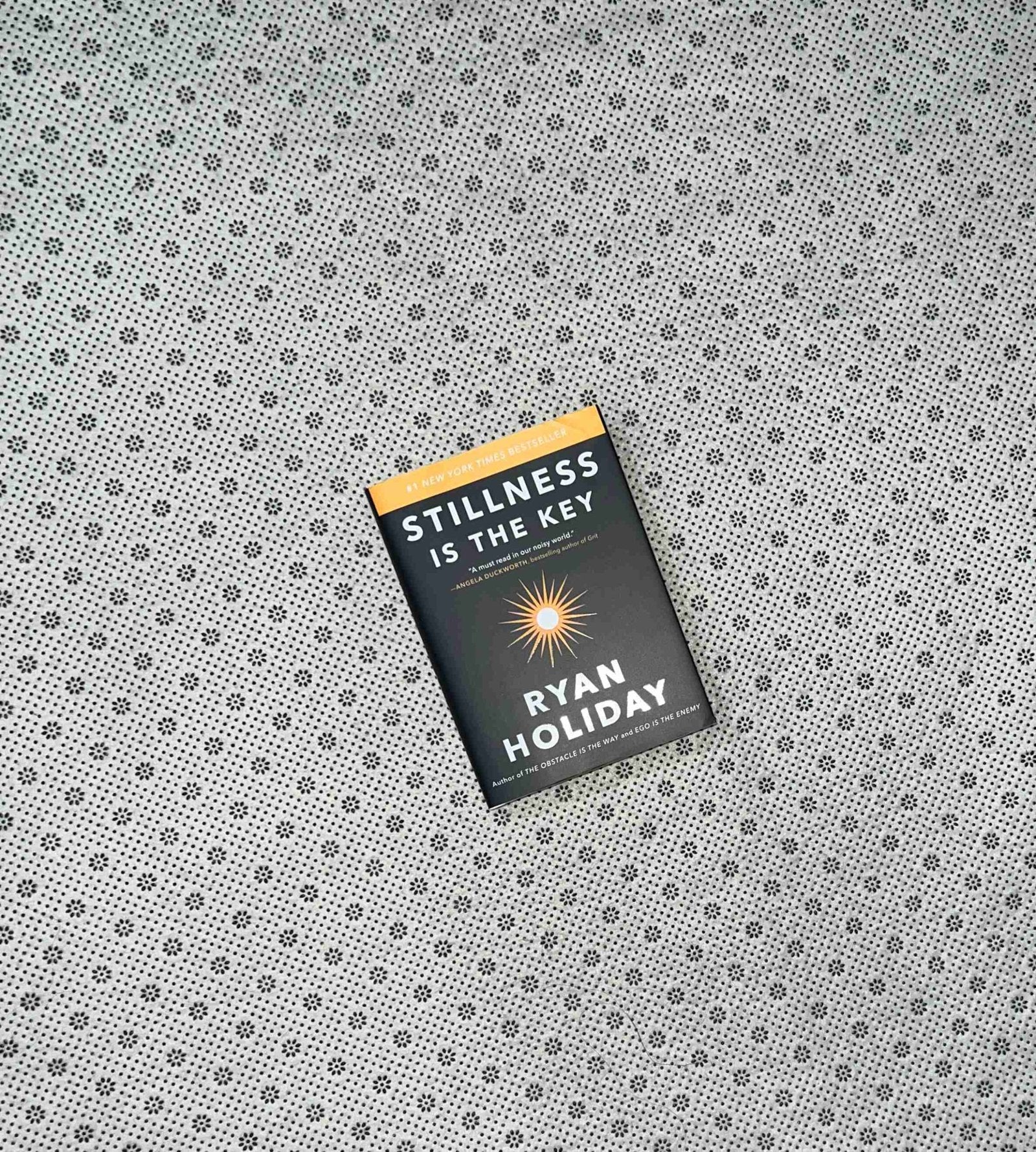 stillness is the key by ryan holiday