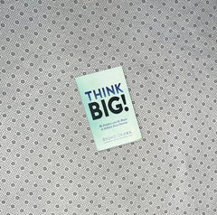 THINK BIG!: Be Positive And Be Brave To Achieve Your Dreams by Ryuho Okawa
