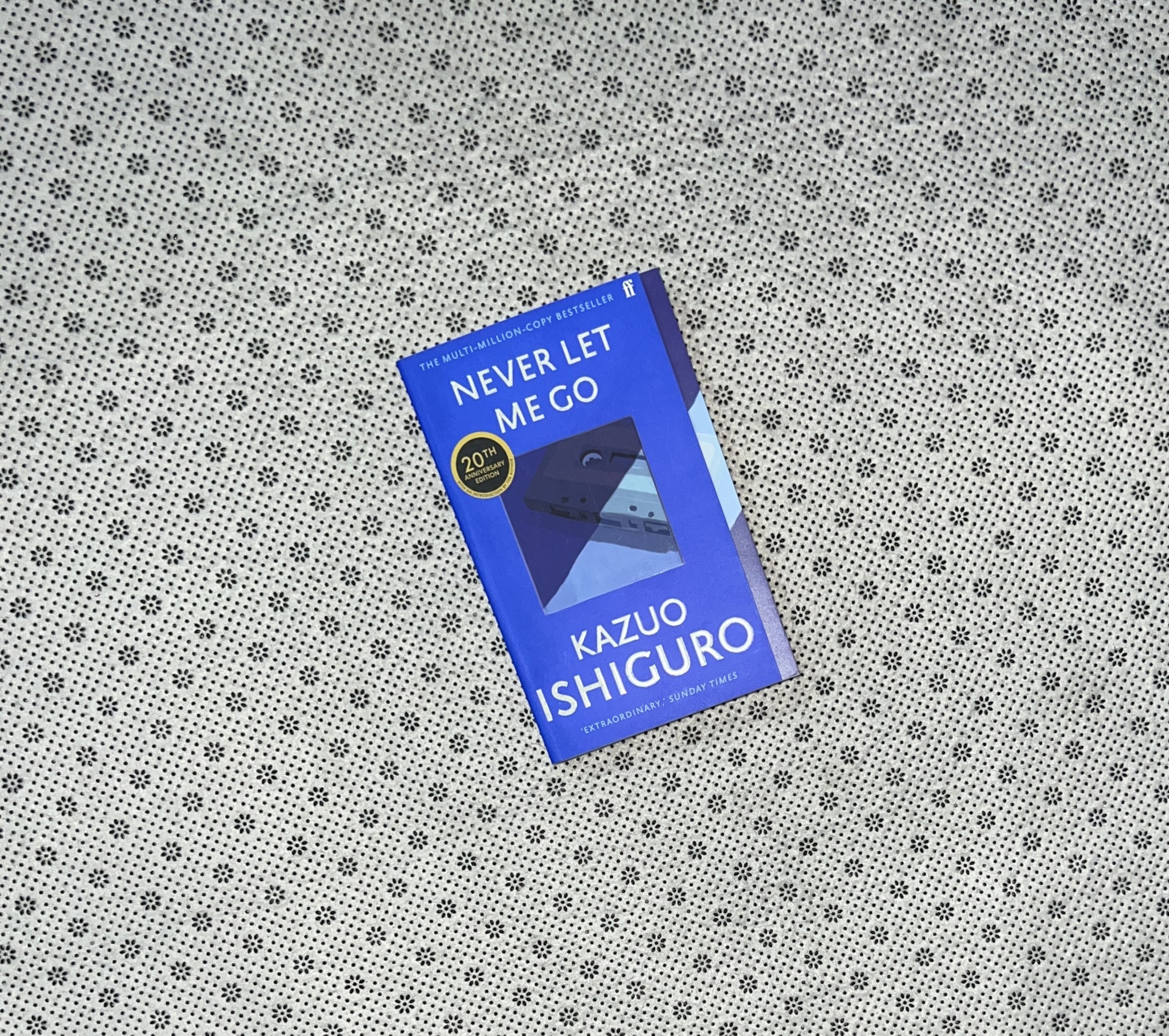 NEVER LET ME GO: Twentieth Anniversary Edition by Kazuo Ishiguro