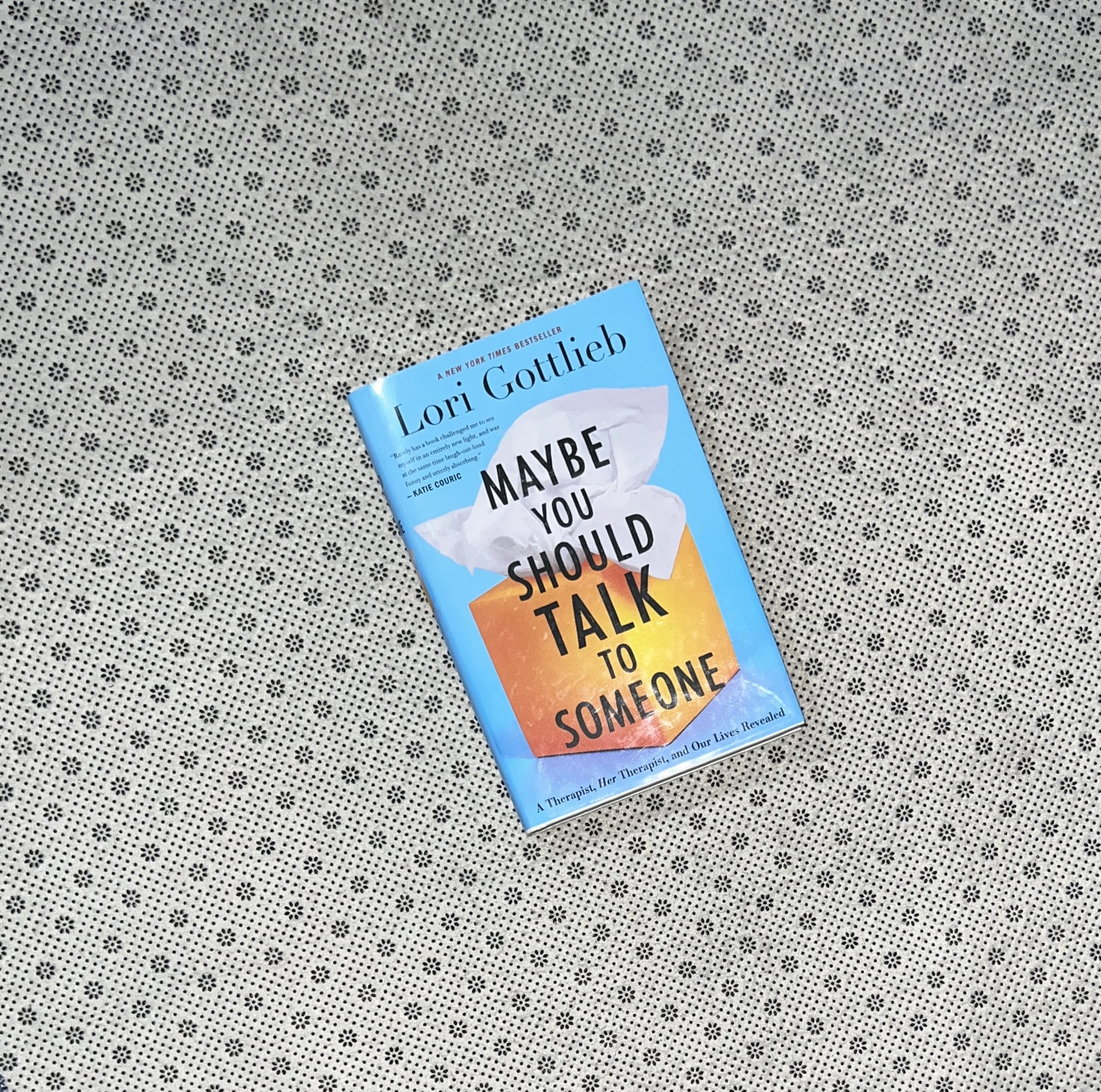 MAYBE YOU SHOULD TAIK TO SOMEONE by Lori Gottlieb