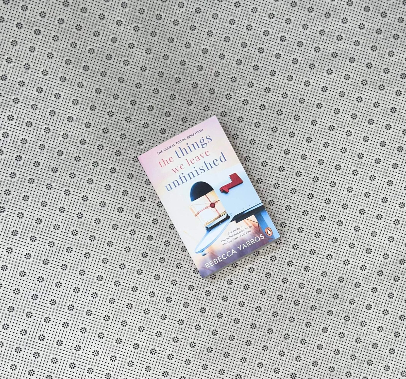 the things we leave unfinished by rebecca yarros