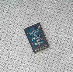 sisters of sword and song the queens rising series book 3 by rebecca ross