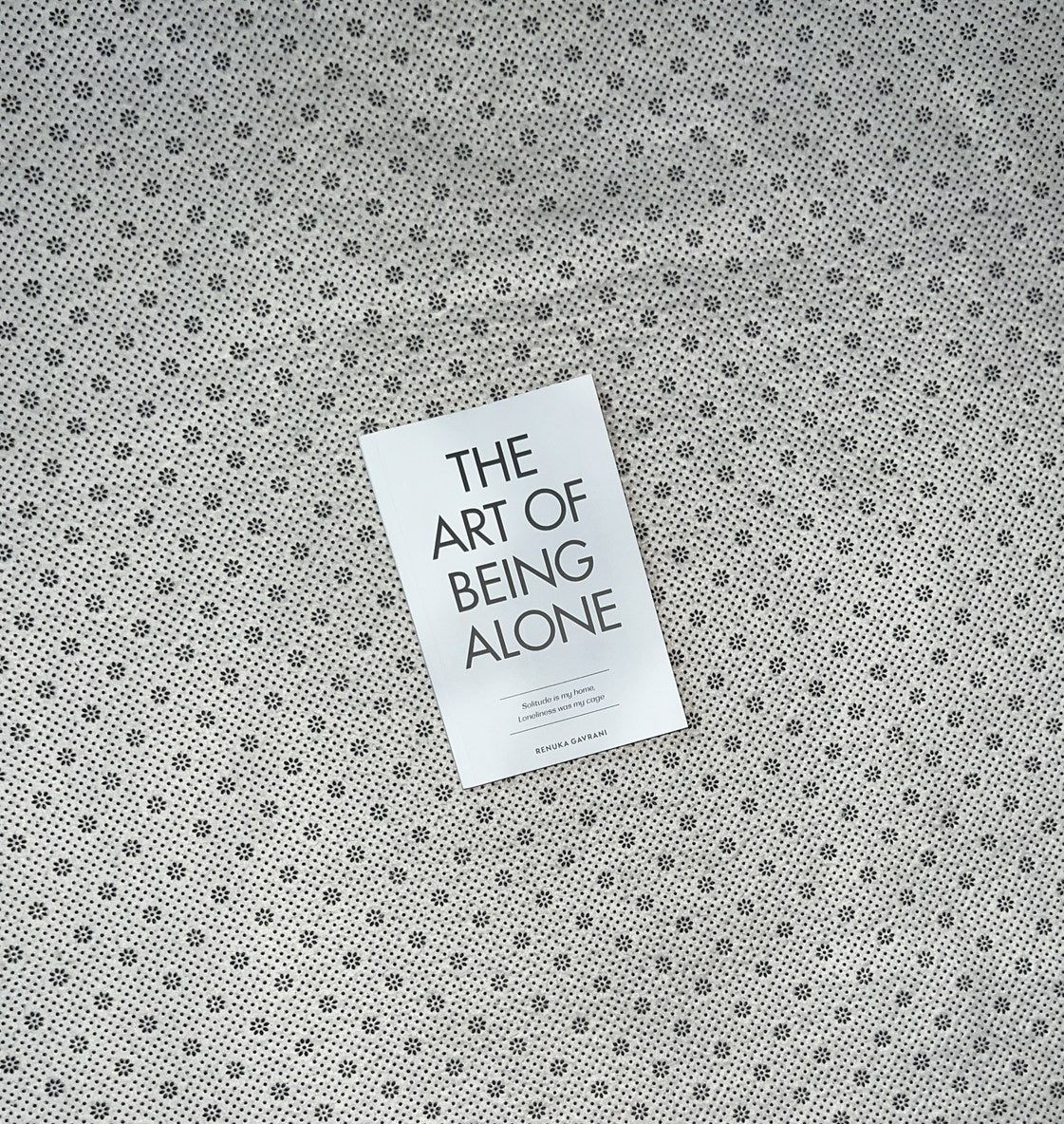 THE ART OF BEING ALONE by Renuka Gavrani