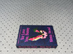 WE LOVE YOU, BUNNY by Mona Awad