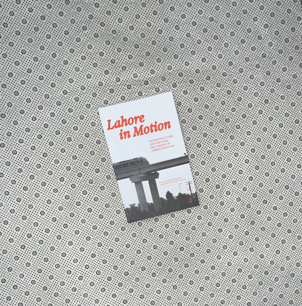 LAHORE IN MOTION by Ammara Maqsood