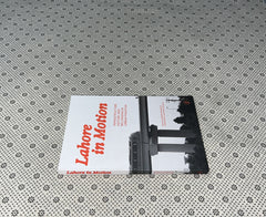 LAHORE IN MOTION by Ammara Maqsood