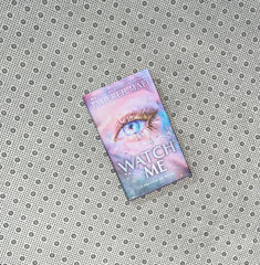 WATCH ME: SHATTER ME: The New Republic Series (Book 1) by Tahereh Mafi