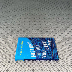history is all you left me by adam silvera