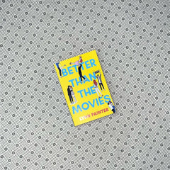 better than the movies by lynn painter