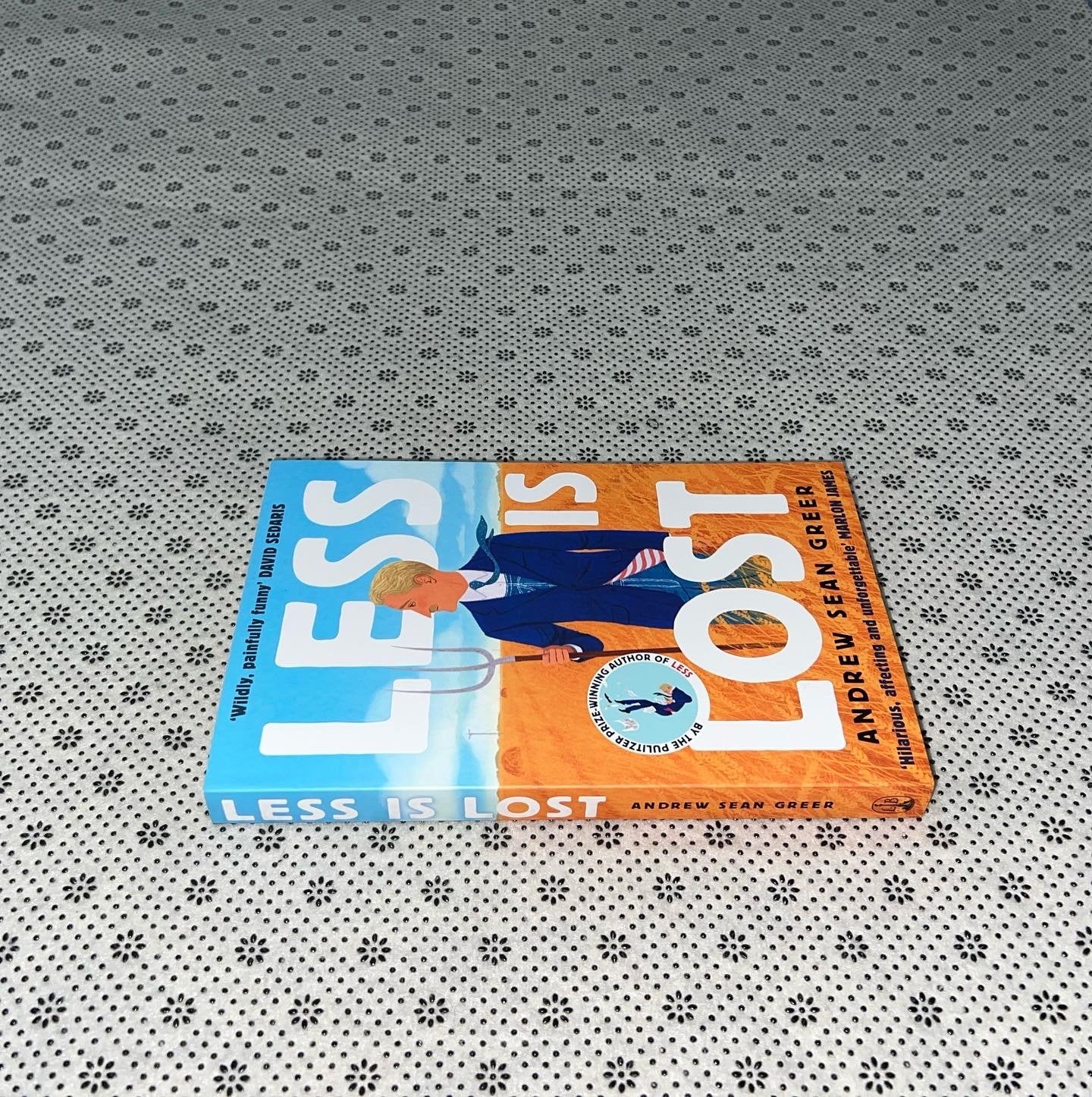 less is lost an arthur less novel by andrew sean greer