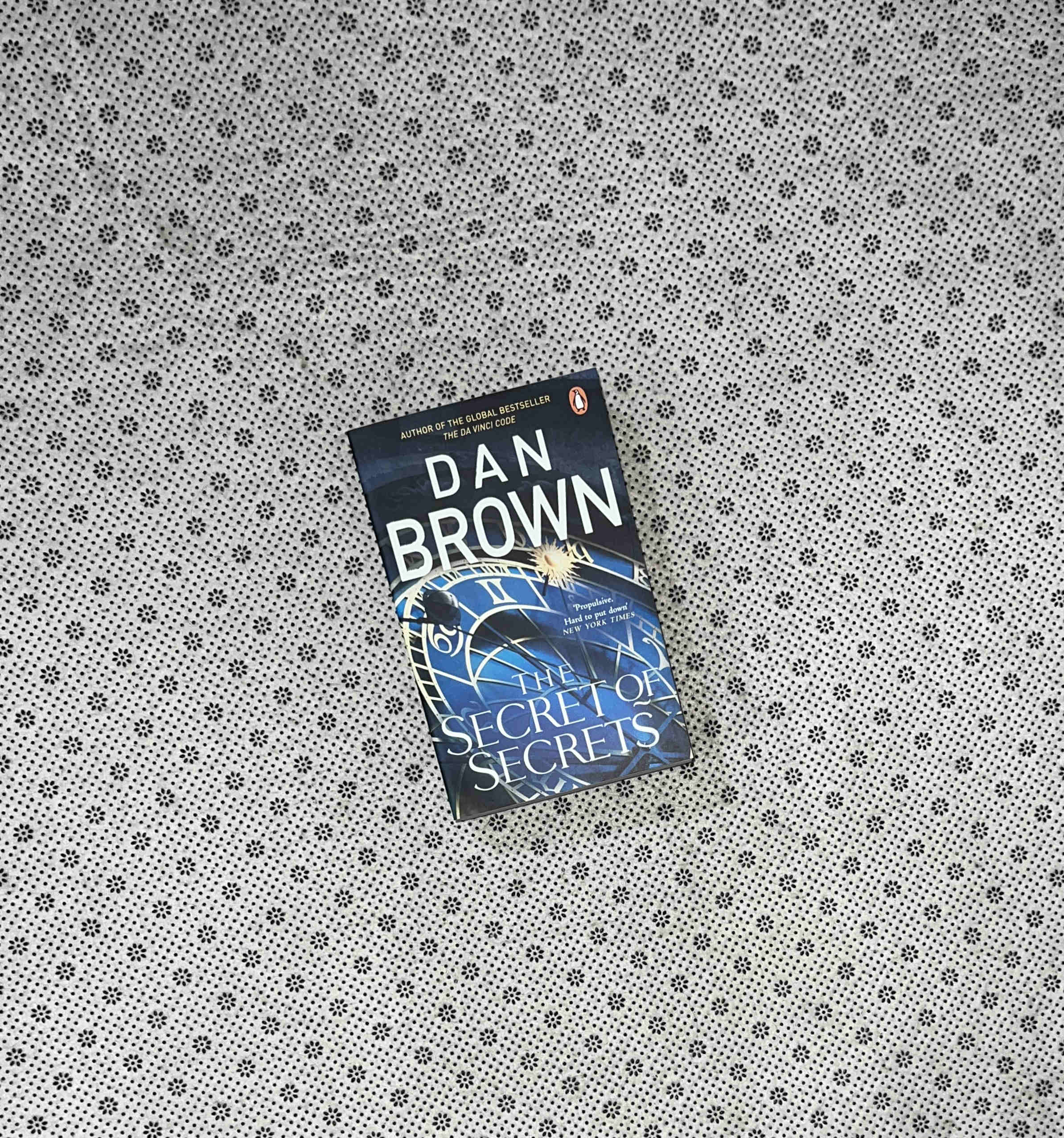 THE SECRET OF SECRETS: Robert Langdon Series (Book 6) by Dan Brown