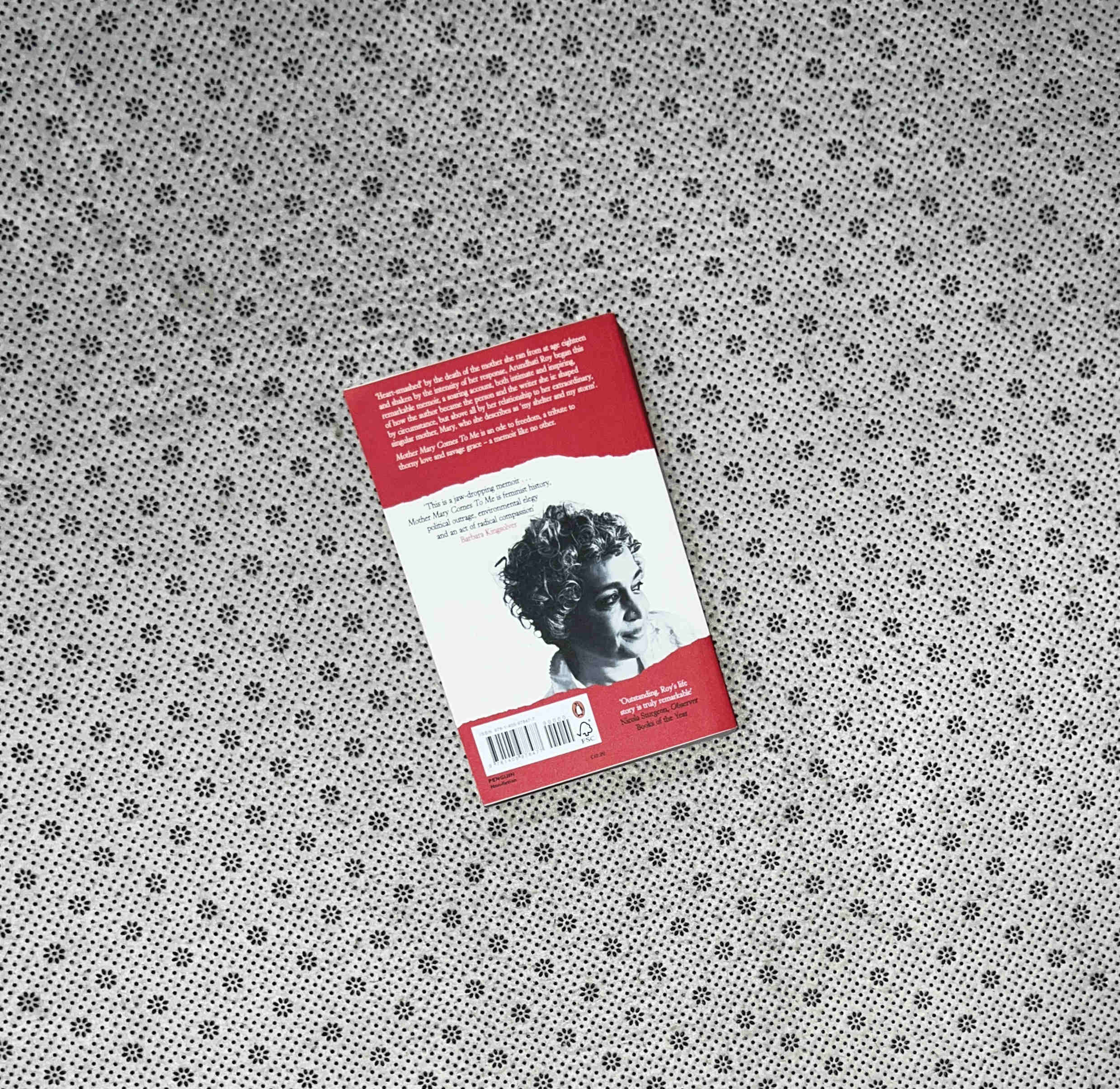 MOTHER MARY COMES TO ME by Arundhati Roy