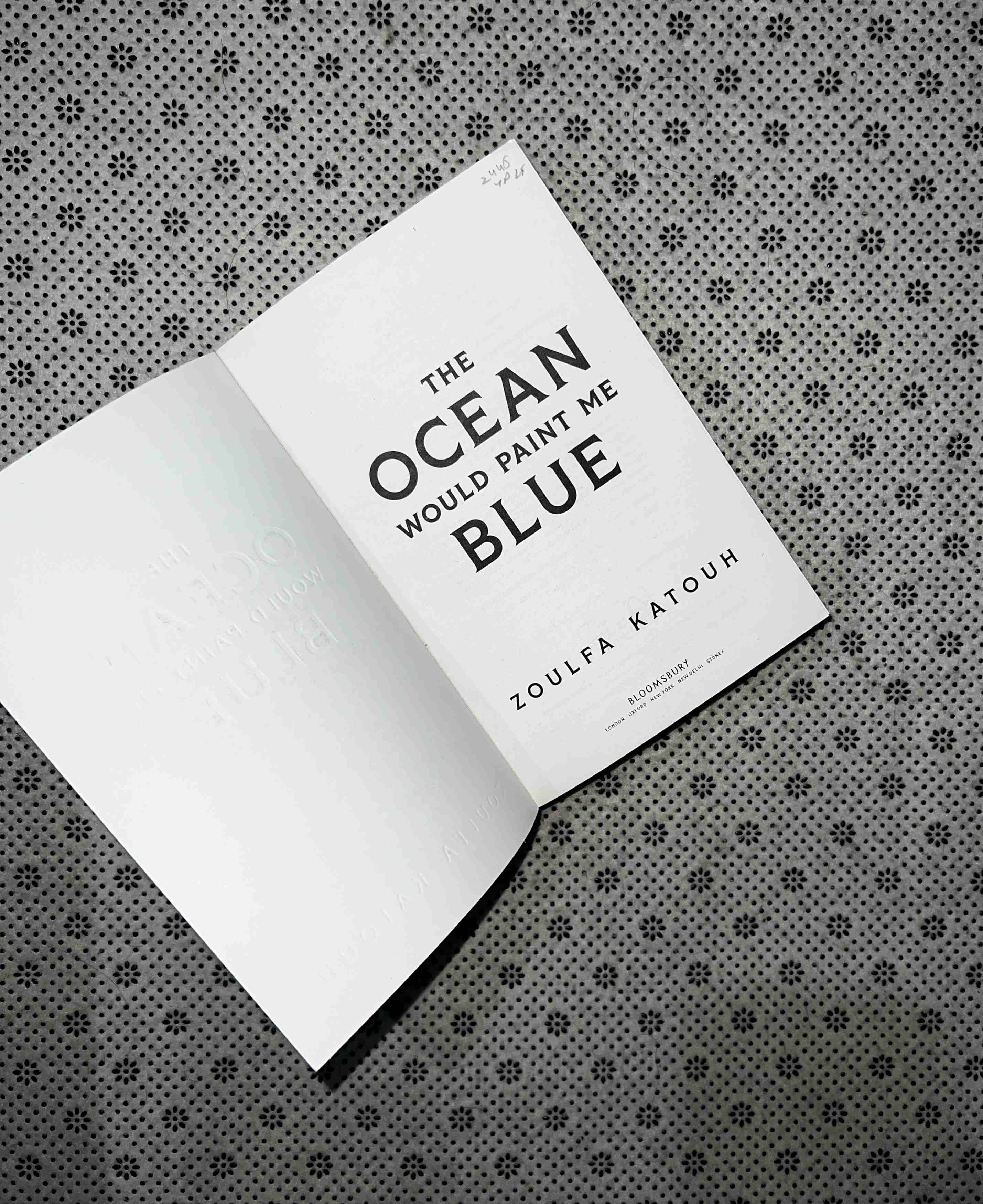 THE OCEAN WOULD PAINT ME BLUE by Zoulfa Katouh