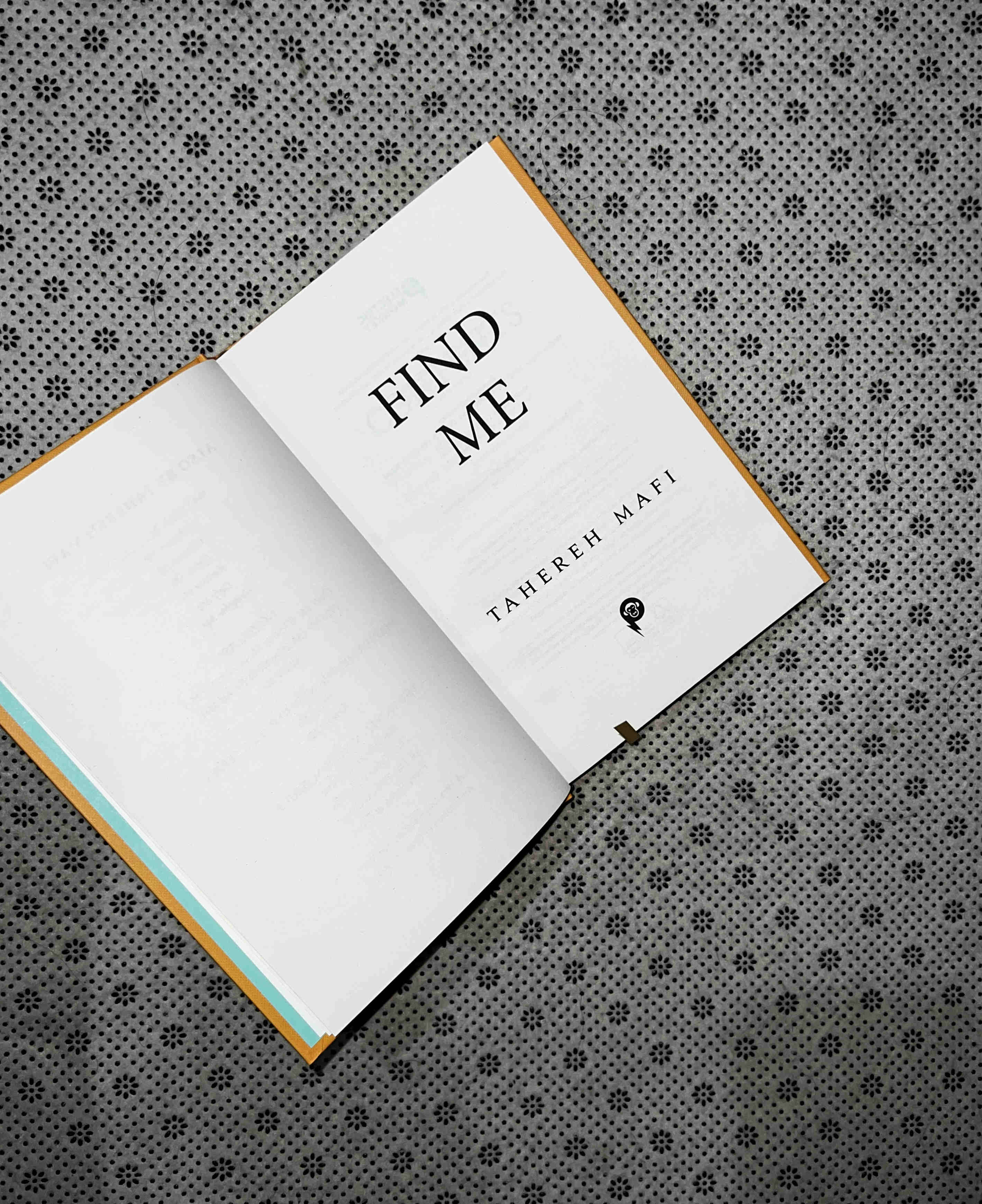FIND ME: Shatter Me Novella (Collectors Edition) by Tahereh Mafi