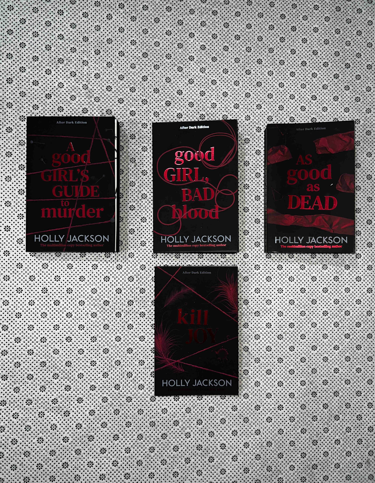 A GOOD GIRL'S GUIDE TO MURDER SERIES AND KILL JOY (after Dark Edition) by Holly Jackson