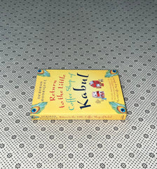return to the little coffee shop of kabul by deborah rodriguez