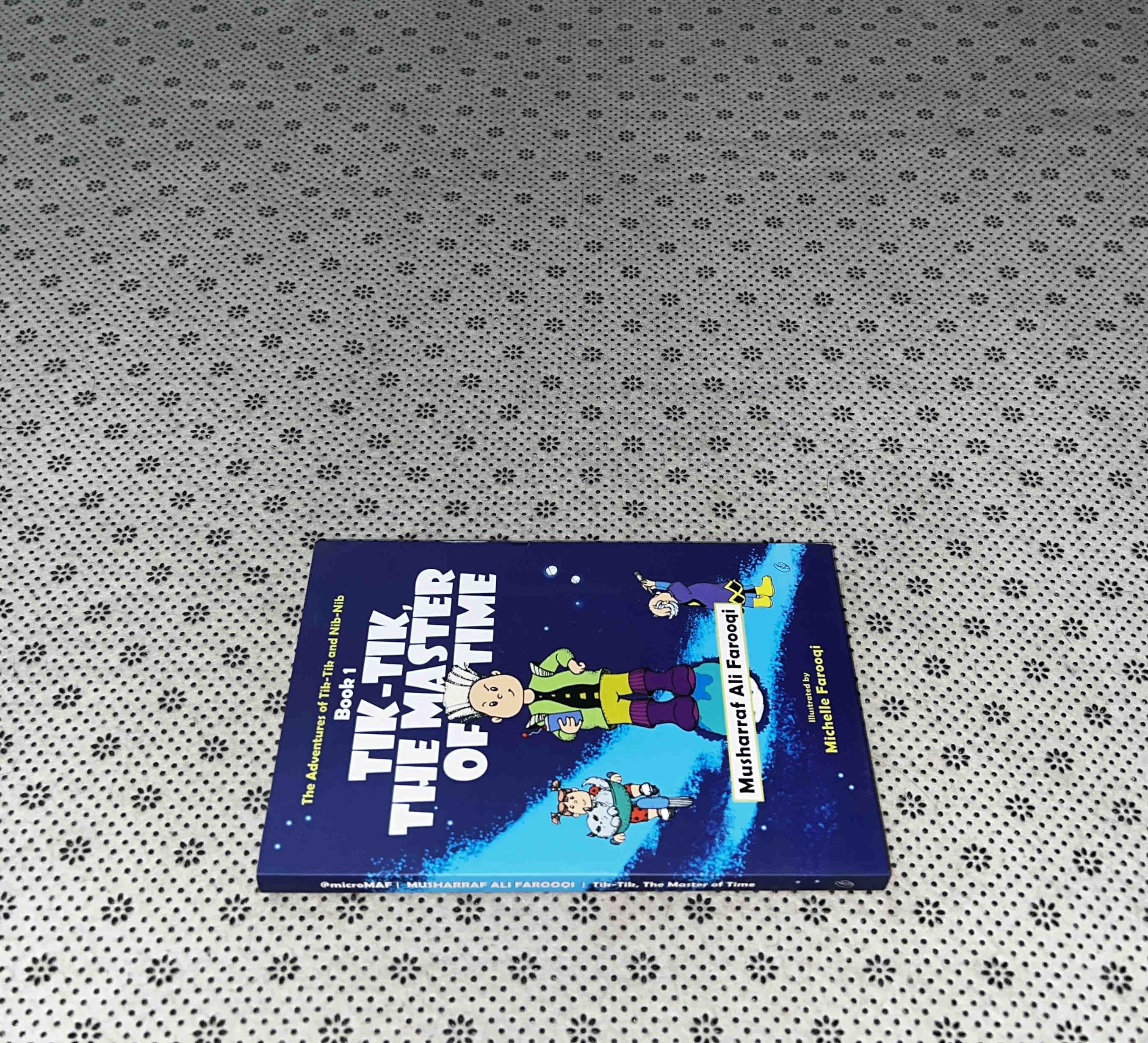 TIK-TIK, THE MASTER OF TIME: The adventure Of Tik-Tik and Bib-Nib Series (Book 1) by Musharraf Ali Farooqi