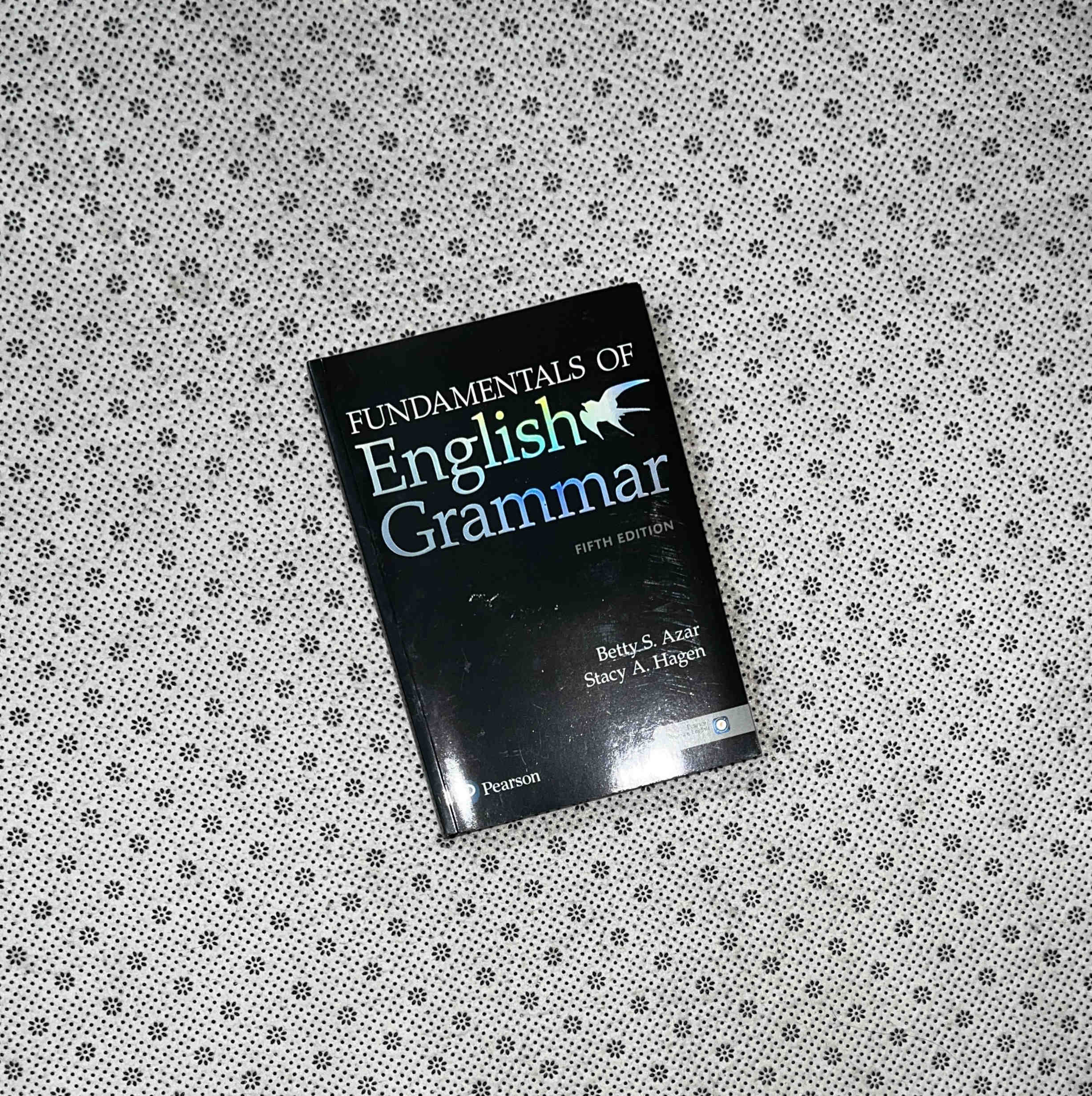 FUNDAMENTALS OF ENGLISH GRAMMAR by Betty Azar and Stacy Hagen