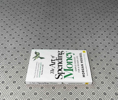 THE ART OF SPENDING MONEY: Simple Choices For a Richer Life by Morgan Housel