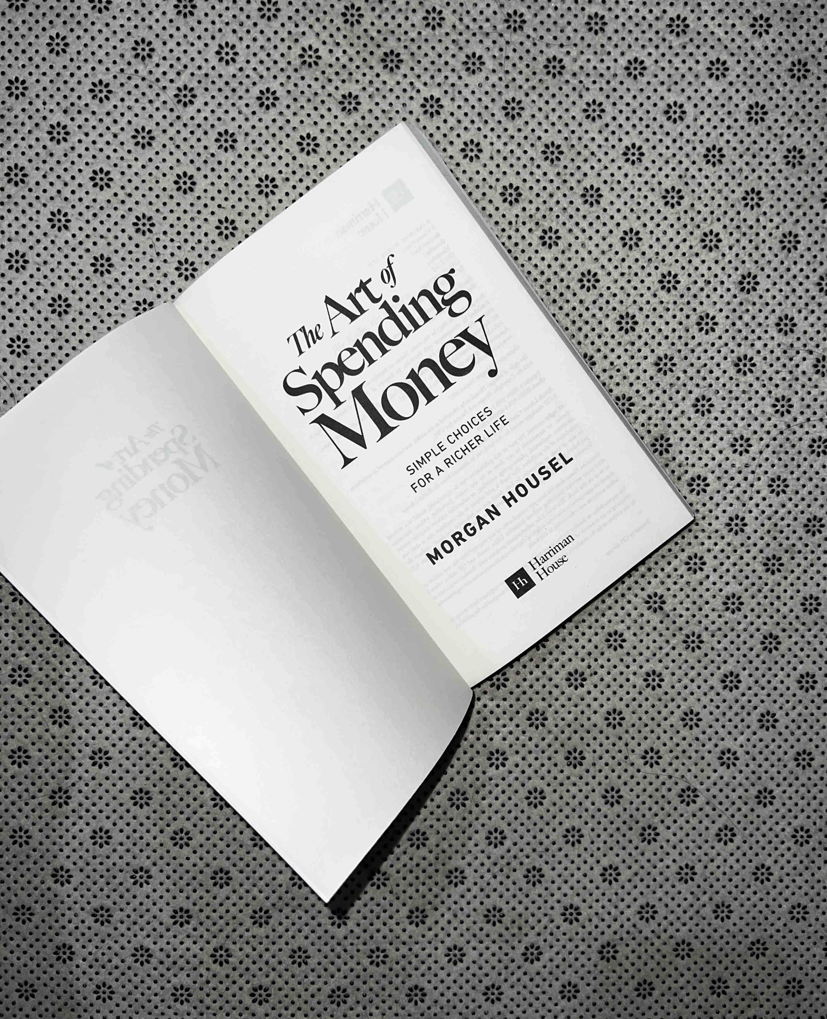 THE ART OF SPENDING MONEY: Simple Choices For a Richer Life by Morgan Housel