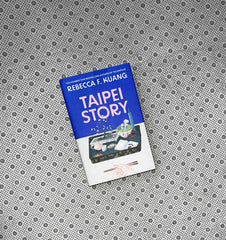 TAIPEI STORY by R.f. Kuang