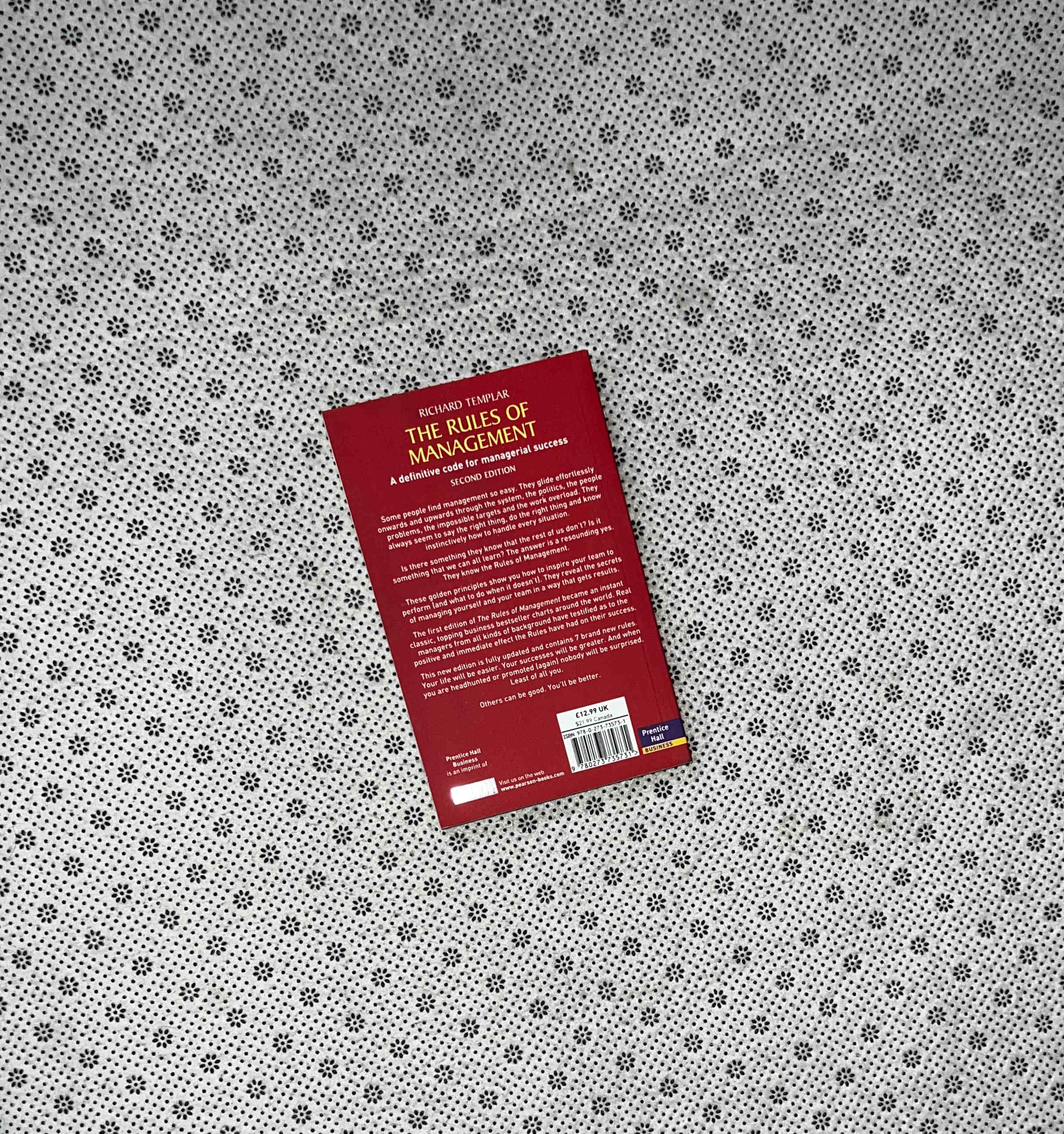 THE RULES OF MANAGEMENT: A Definitive Code For Managerial Success by Richard Templar