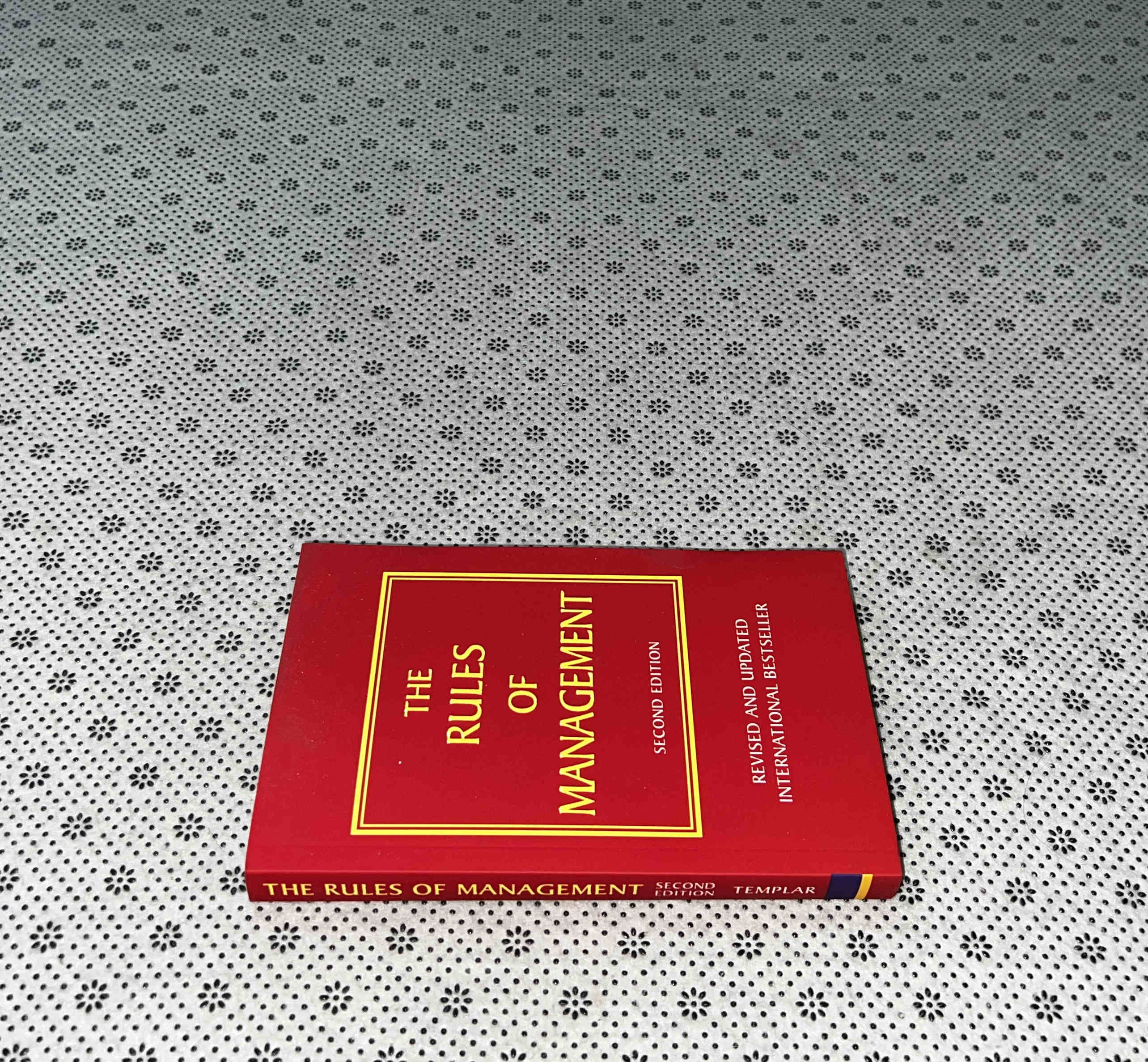 THE RULES OF MANAGEMENT: A Definitive Code For Managerial Success by Richard Templar