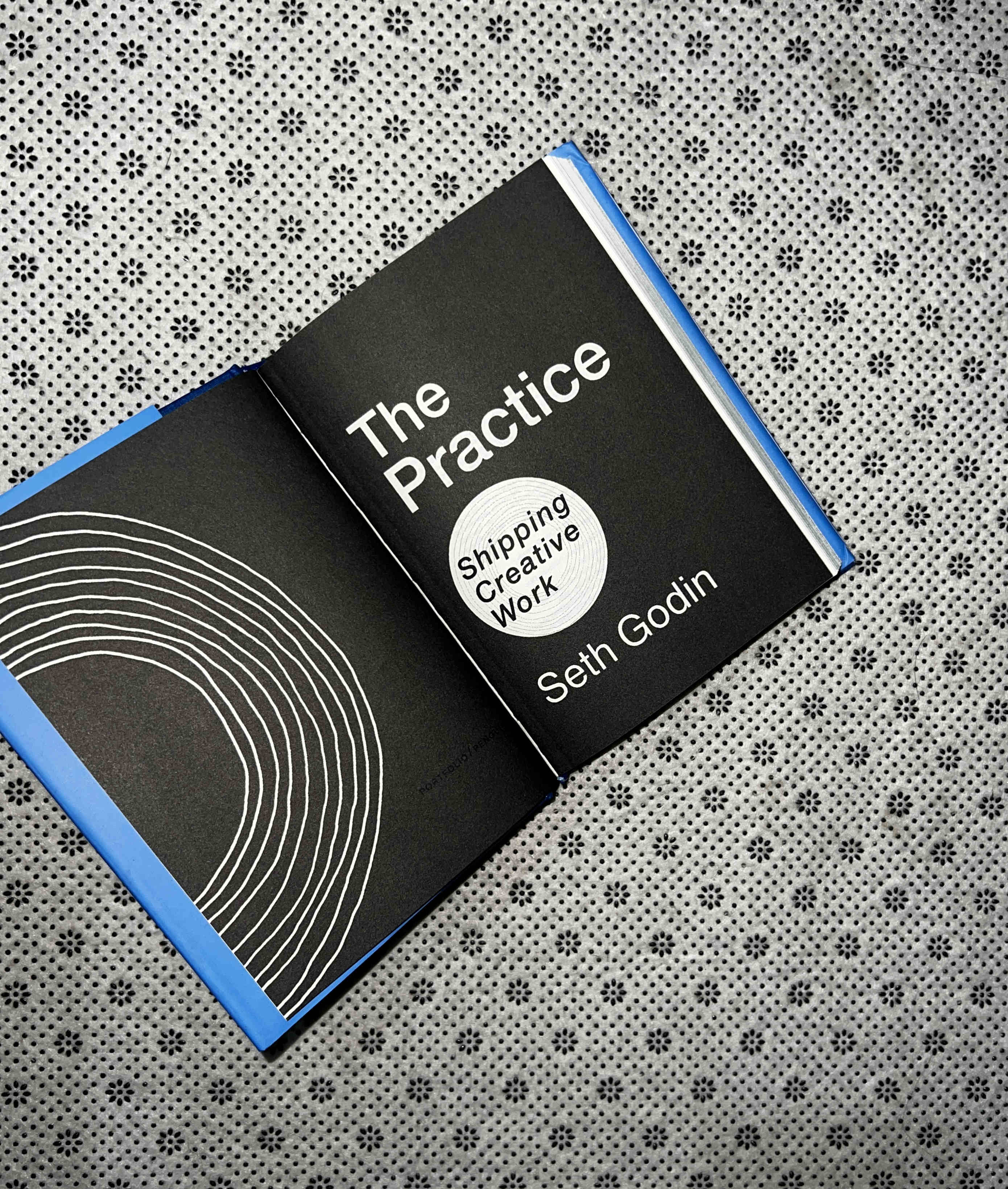 THE PRACTICE: Shipping Creative Work by Seth Godin