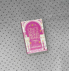 ONCE UPON A BROKEN HEART: Once Upon a Broken Heart Series (Book 1) by Stephanie Garber