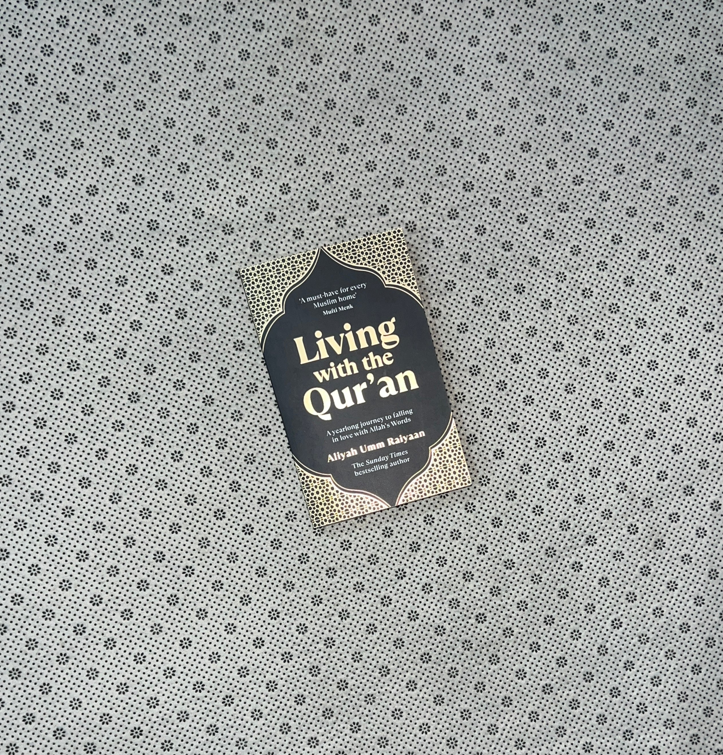 LIVING WITH THE QUR'AN: A YEARLONG JOURNEY TO FALLING IN LOVE WITH ALLAH'S WORDS by Aliyah Umm Raiyaan