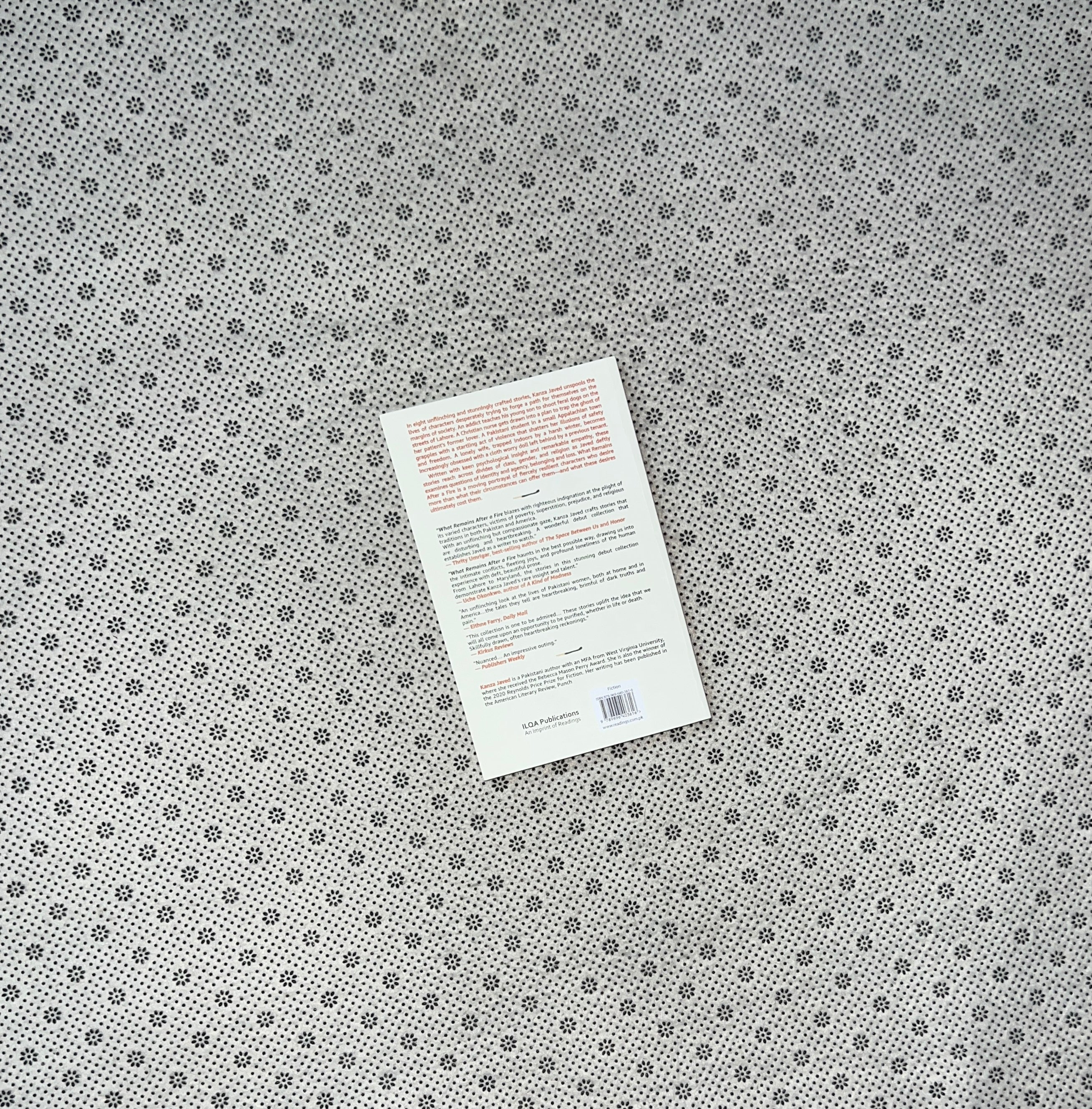 WHAT REMAINS AFTER A FIRE (Stories) by Kanza Javed